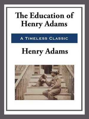 cover image of The Education of Henry Adams